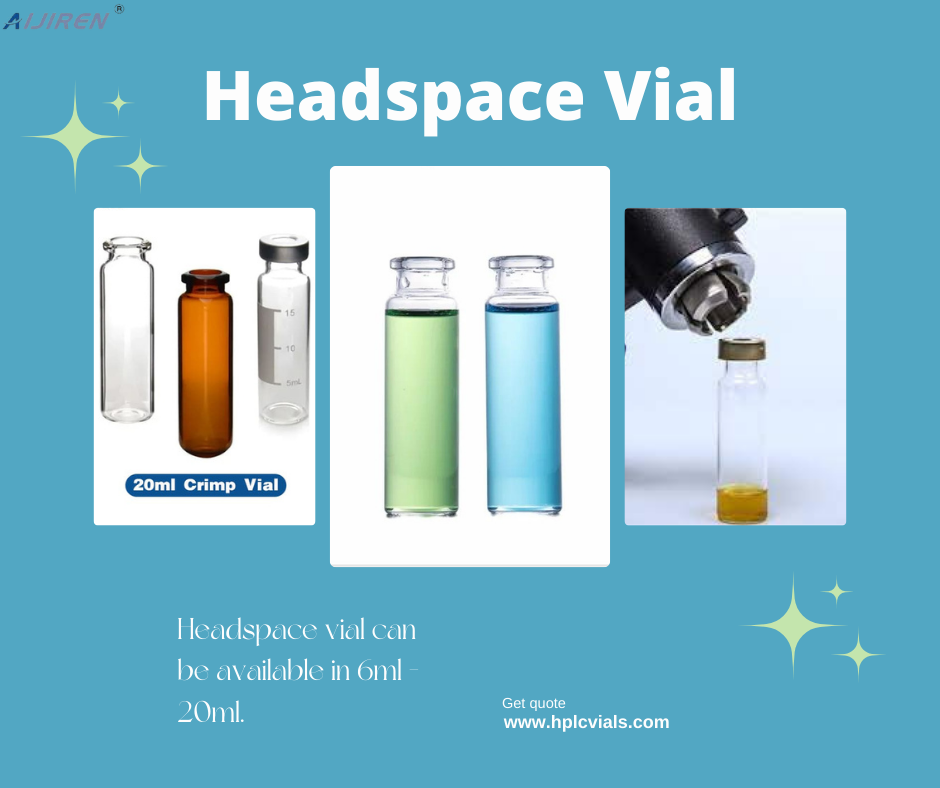 20ml headspace vialHeadspace vials